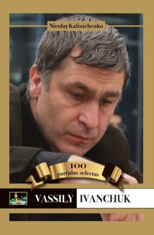 Vassily Ivanchuk, 100 partidas selectas