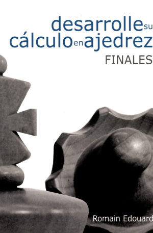 Desarrolle su cálculo en ajedrez. Finales