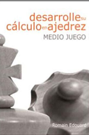 Desarrolle su cálculo en ajedrez. Medio juego