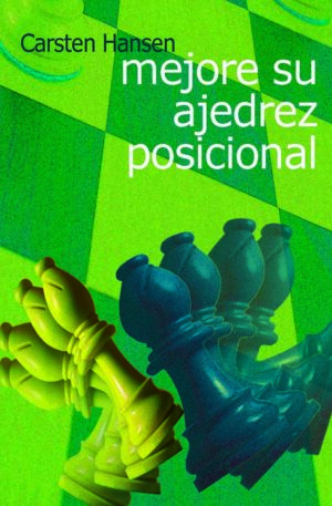Mejore su ajedrez posicional