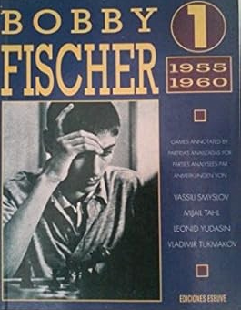 Bobby Fischer I (1955 - 1960)