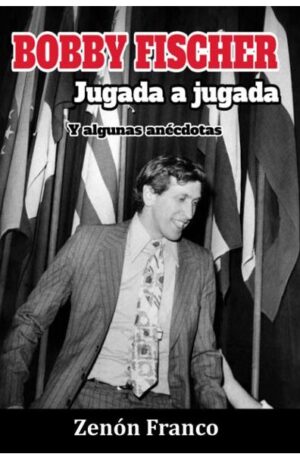 Bobby Fischer jugada a jugada