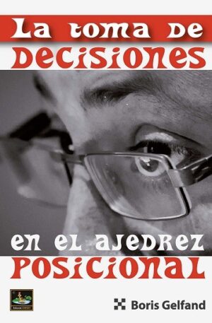 La toma de decisiones en el ajedrez posicional