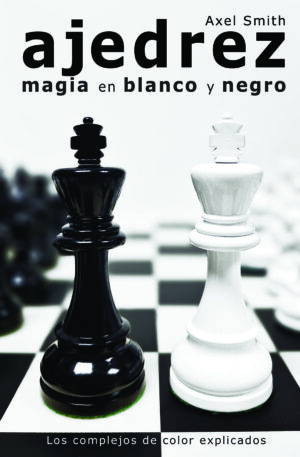 Ajedrez. Magia en blanco y negro