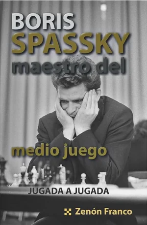 Borys Spassky Maestro del medio juego