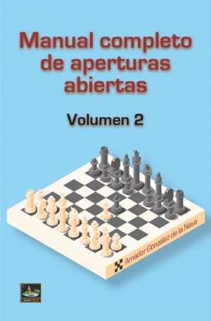 Manual completo de aperturas abiertas. Tomo 2